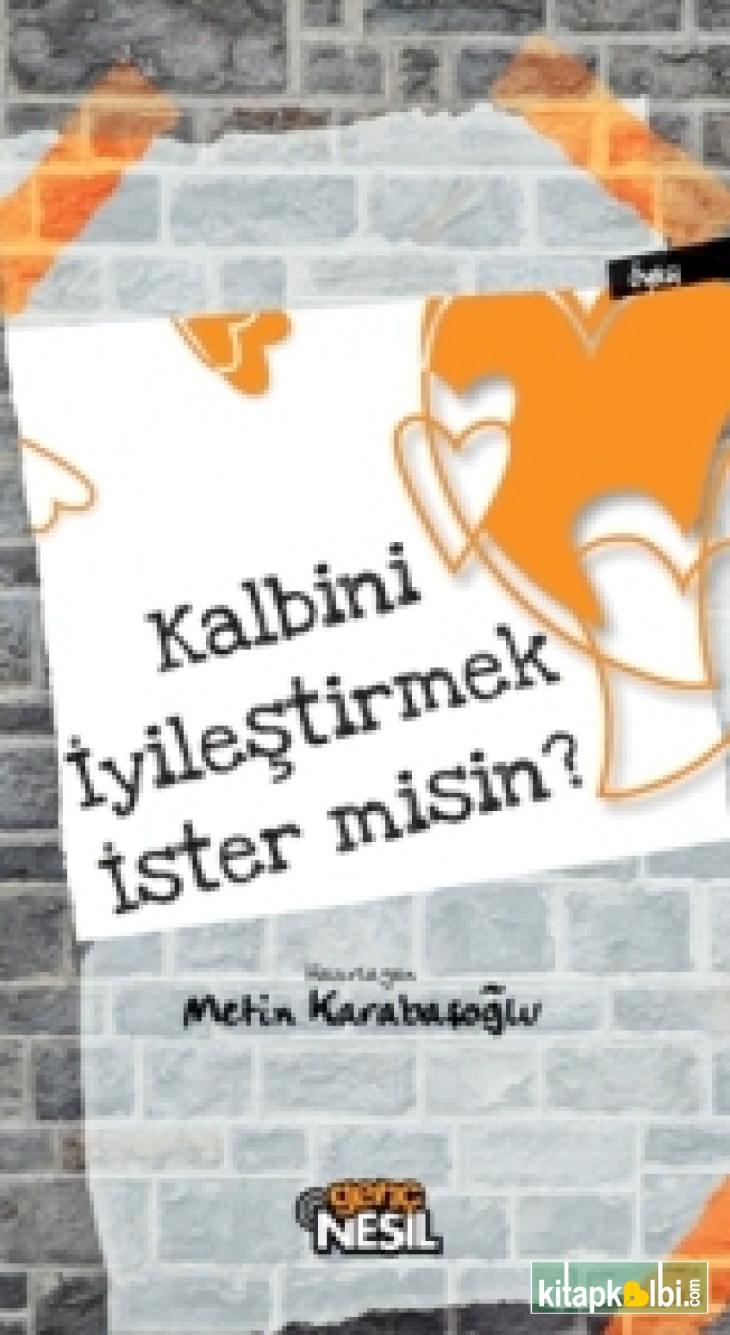 Kalbini İyileştirmek İster misin ?