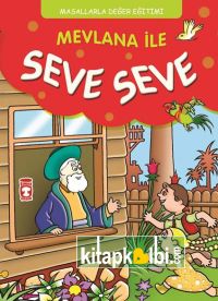 Mevlana ile Seve Seve