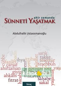 Ahir Zamanda Sünneti Yaşatmak