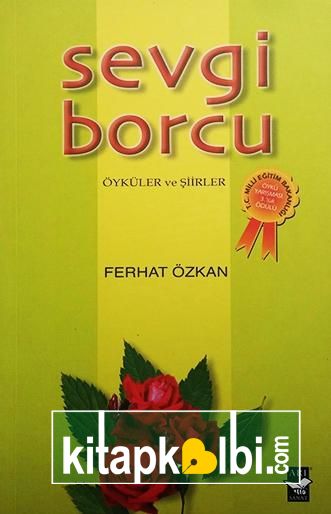 Sevgi Borcu Öyküler ve Şiirler