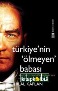 Türkiyenin ′Ölmeyen′ Babası