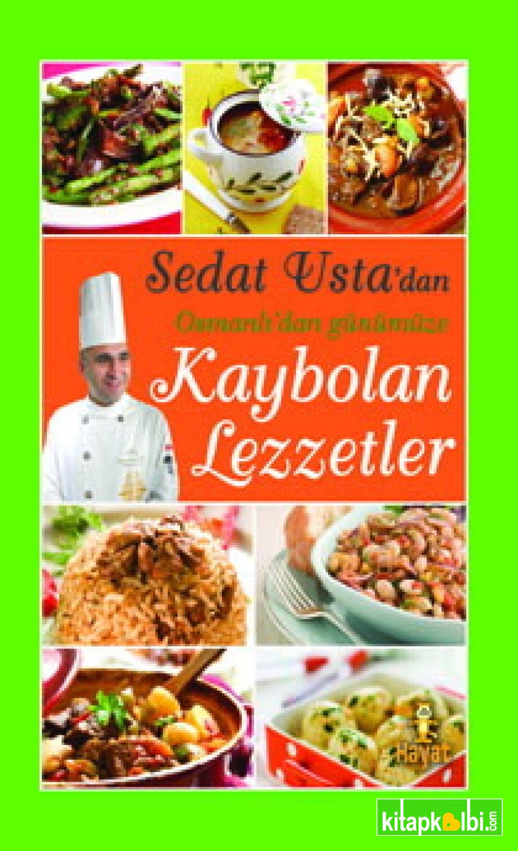 Sedat Ustadan Osmanlıdan Günümüze Kaybolan Lezzetler