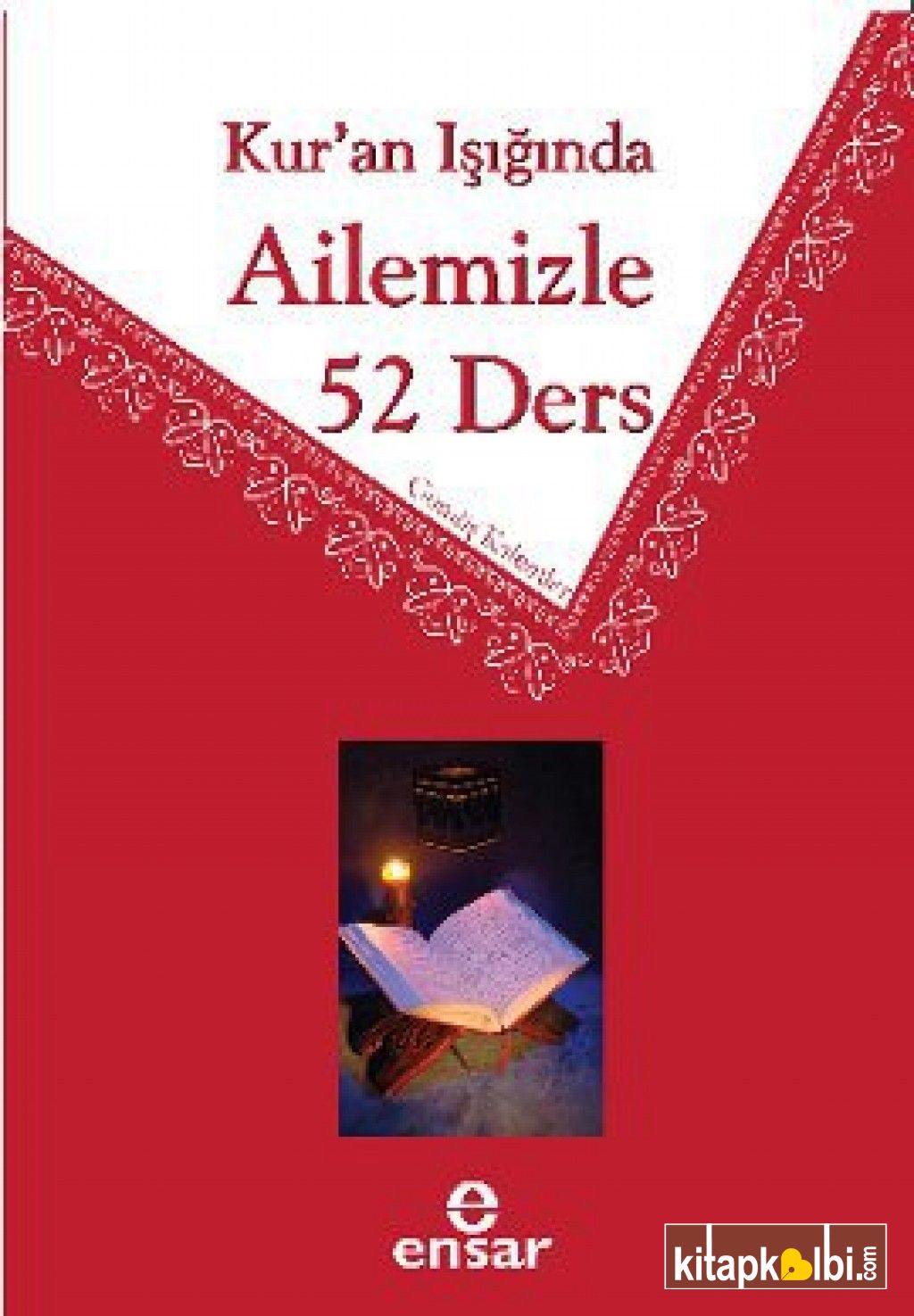 Kuran Işığında Ailemizle 52 Ders