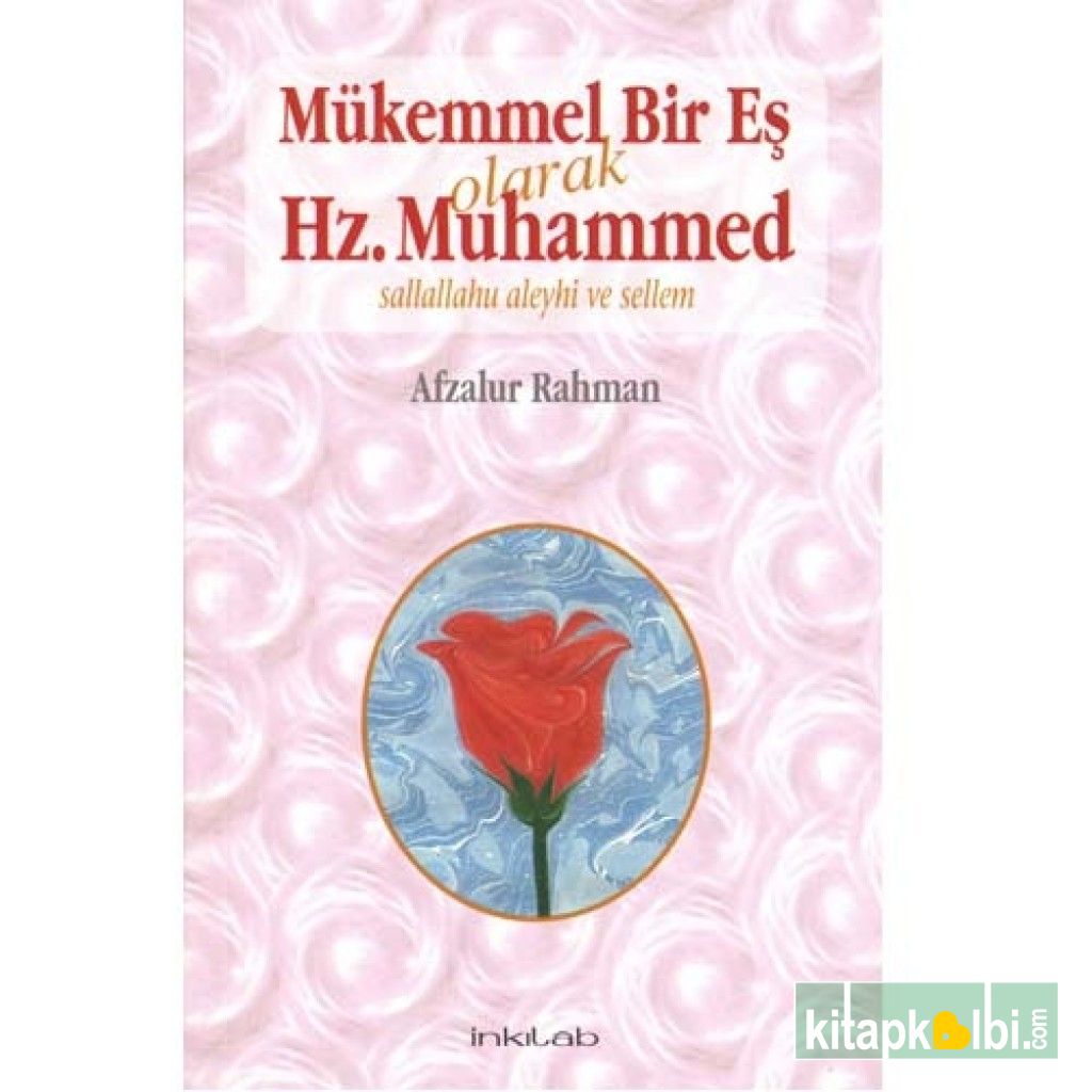 Mükemmel Bir Eş Olarak Hz. Muhammed (s.a.v)