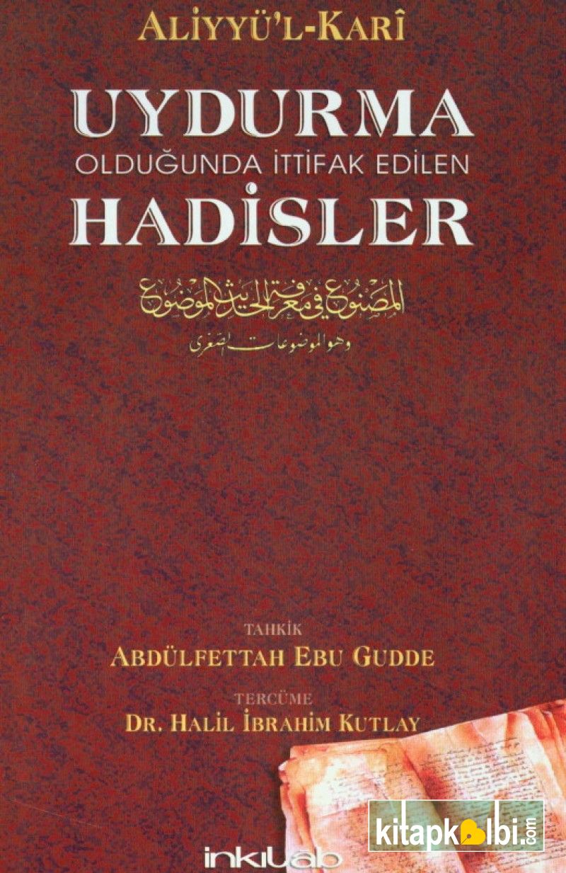 Uydurma Olduğunda İttifak Edilen Hadisler