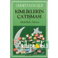 Ümmet ya da Ulus: Kimliklerin Çatışması