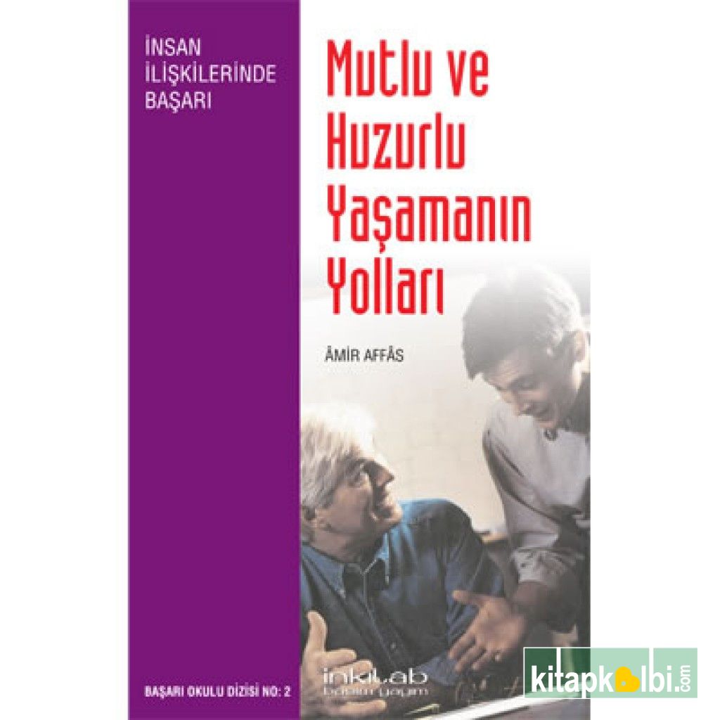 Mutlu ve Huzurlu Yaşamanın Yolları