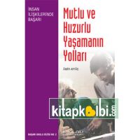 Mutlu ve Huzurlu Yaşamanın Yolları