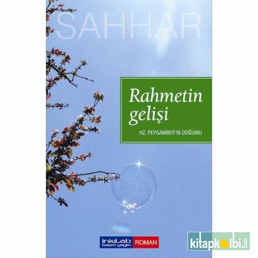 Rahmetin Gelişi – Hz. Peygamber’in doğumu