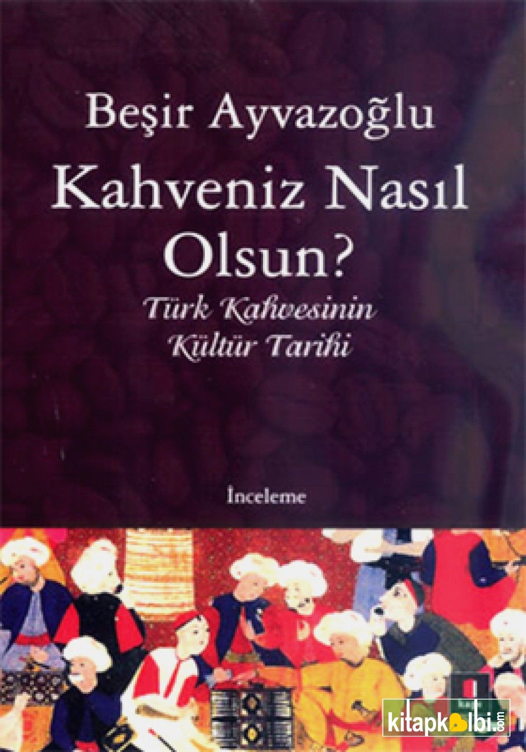 Kahveniz nasıl olsun