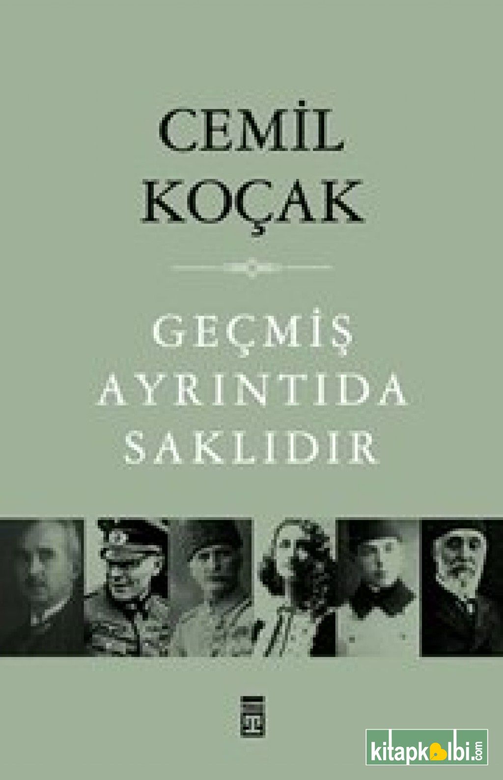 Geçmiş Ayrıntıda Saklıdır