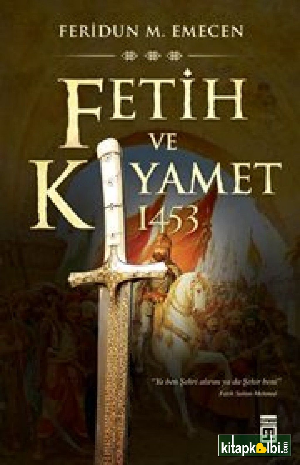 Fetih ve Kıyamet 1453