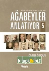 Risale-i Nur Hizmetkarları Ağabeyler Anlatıyor-5