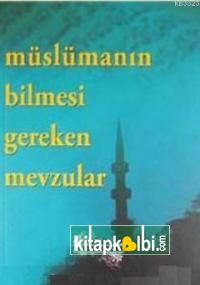 Müslümanın Bilmesi Gereken Mevzular