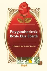 Peygamberimiz Böyle Dua Ederdi