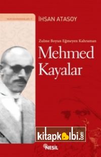 Mehmed Kayalar (Zulme Boyun Eğmeyen Kahraman)