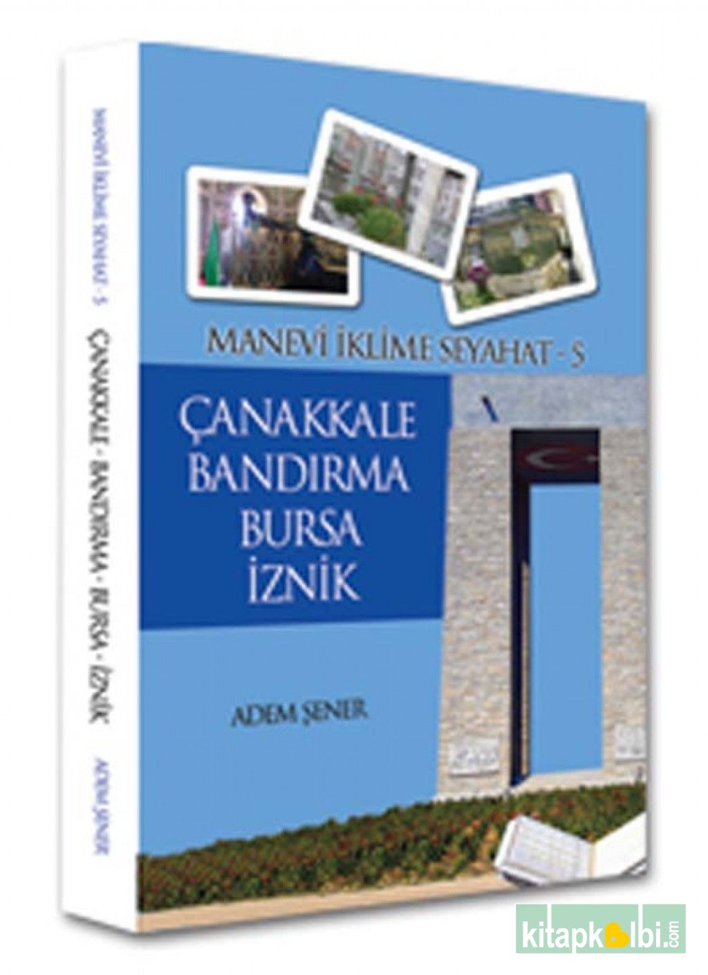 Manevi İklime Seyahat 5 Çanakkale Bandırma Bursa İznik