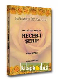 Allahü Telanın Ayı Recebi Şerif