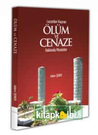 Lezzetleri Kaçıran Ölüm Ve Cenaze