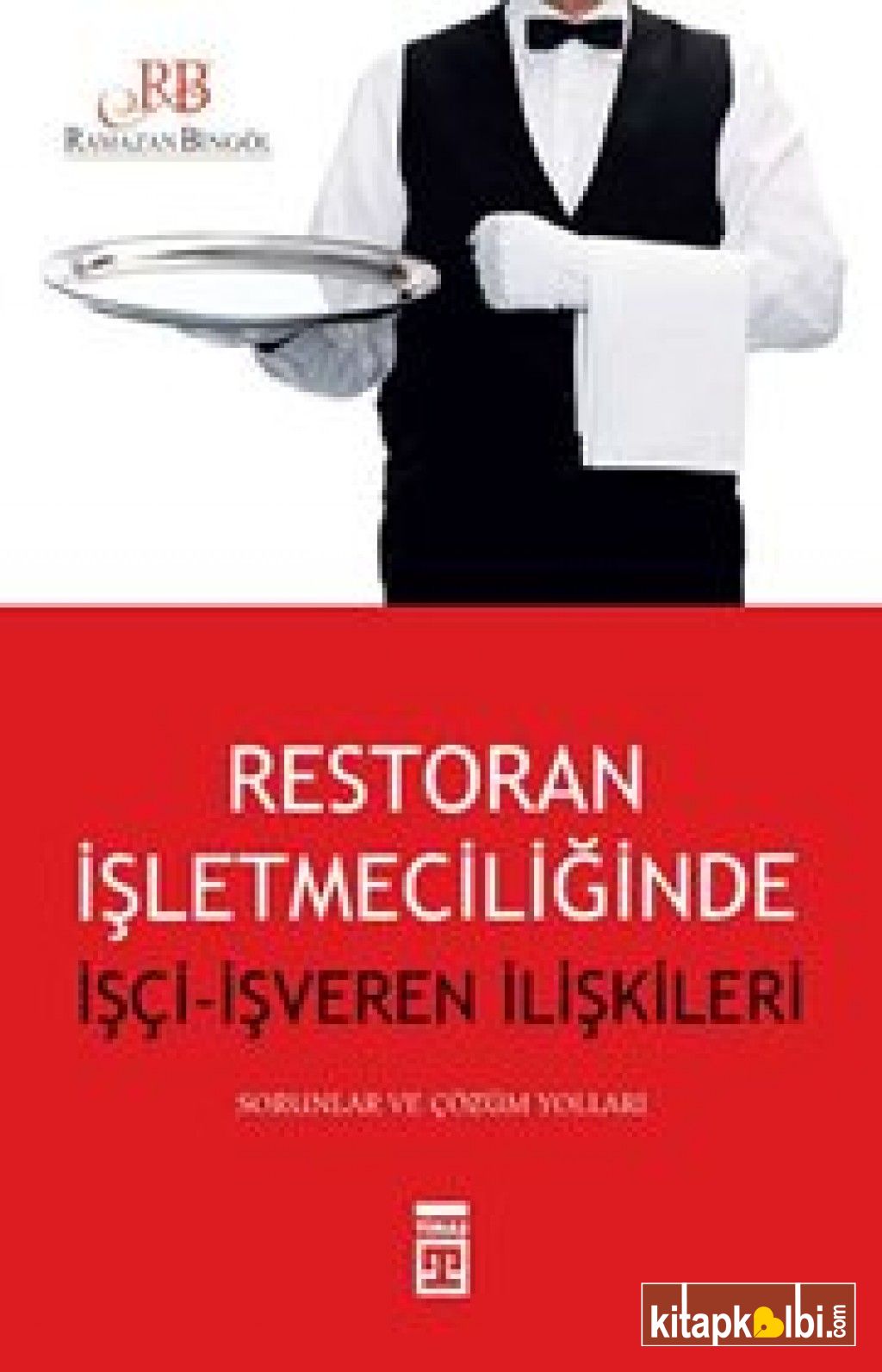 Restoran İşletmeciliğinde İşçi-İşveren İlişkileri