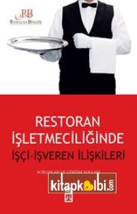 Restoran İşletmeciliğinde İşçi-İşveren İlişkileri