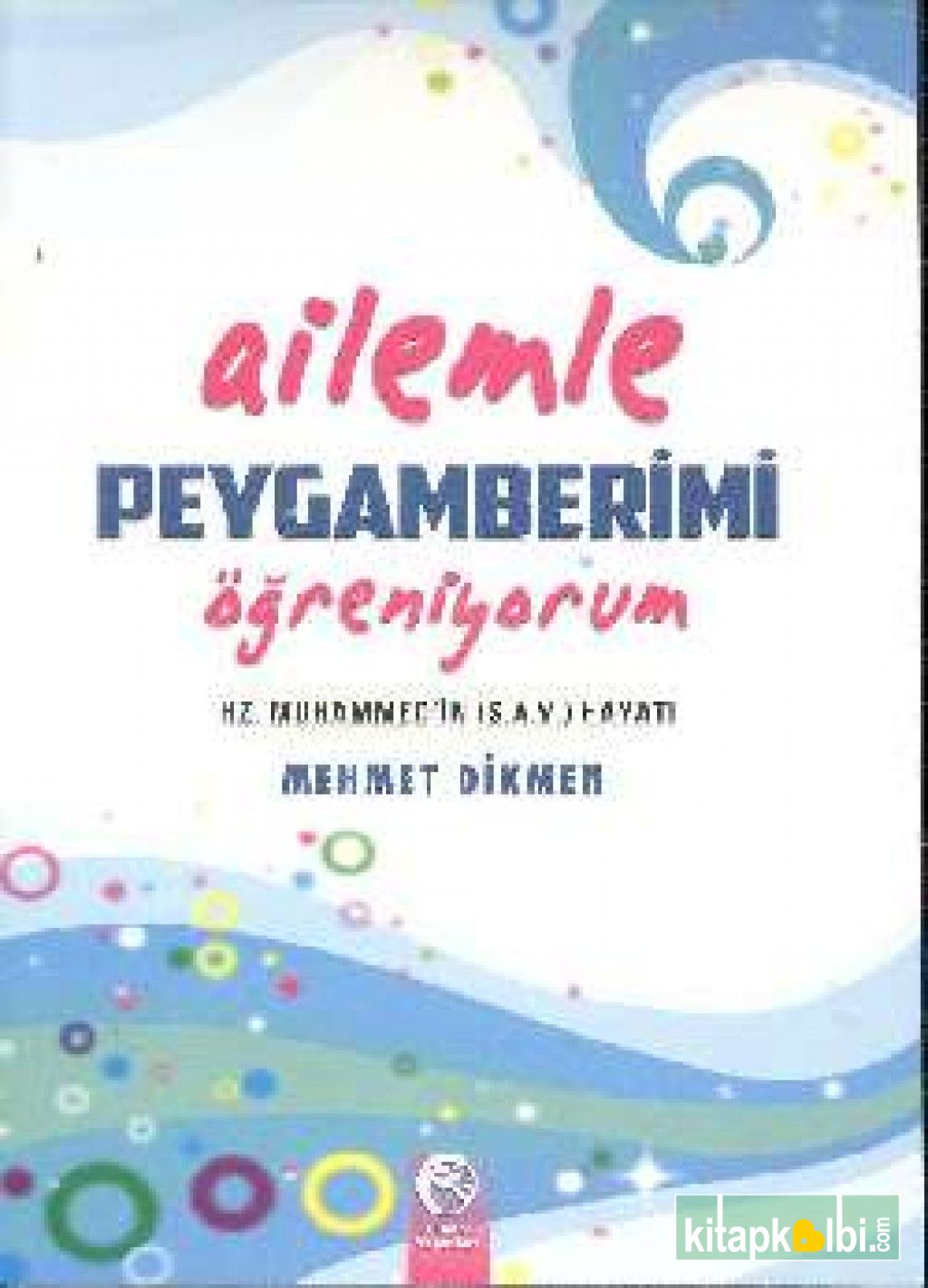 Ailemle Peygamberimi Öğreniyorum