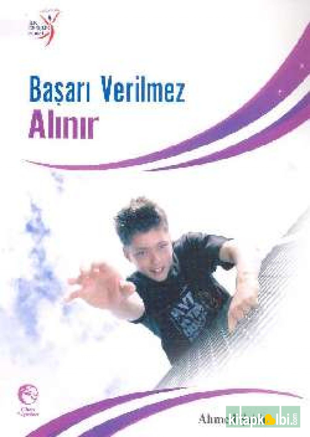 Başarı Verilmez Alınır