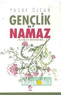 Gençlik ve Namaz Namaz Rehberi