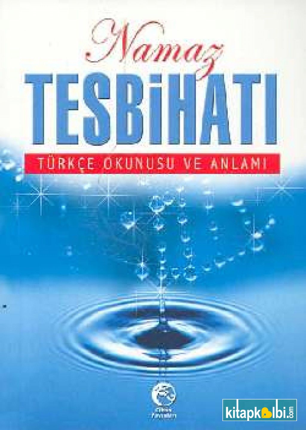 Namaz Tesbihatı (Türkçe Okunuşu ve Anlamı) (Cep Boy)