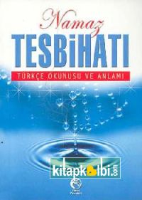 Namaz Tesbihatı (Türkçe Okunuşu ve Anlamı) (Cep Boy)