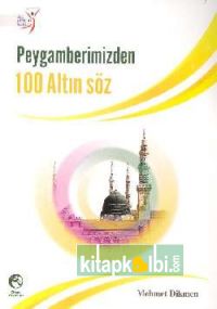 Peygamberimizden 100 Altın Söz