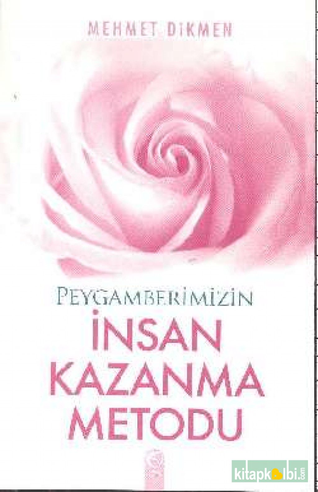 Peygamberimizin İnsan Kazanma Metodu