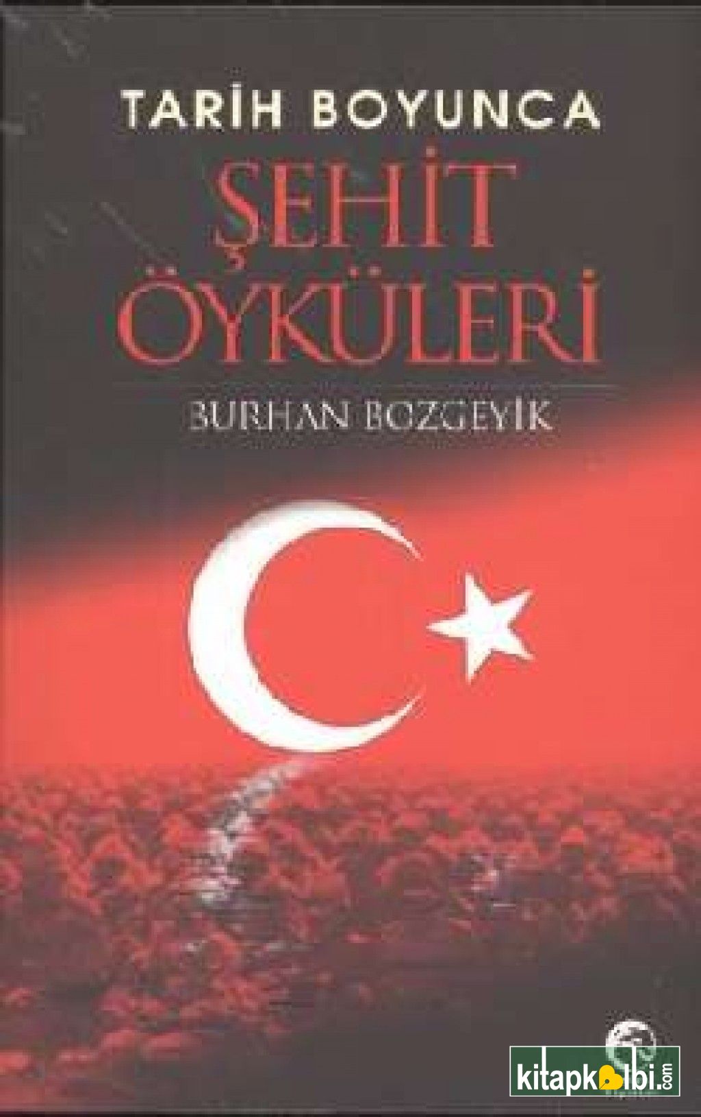 Tarih Boyunca Şehit Öyküleri