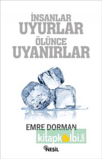 İnsanlar Uyurlar Ölünce Uyanırlar