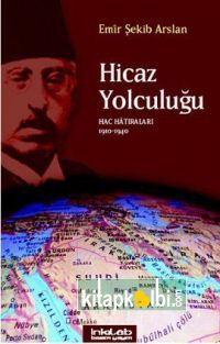 Hicaz Yolculuğu Hac Hatıraları 1910- 1940