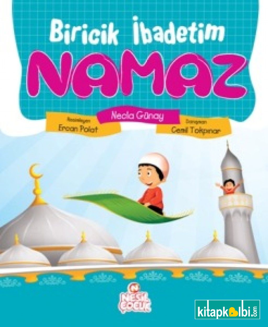 Biricik İbadetim Namaz