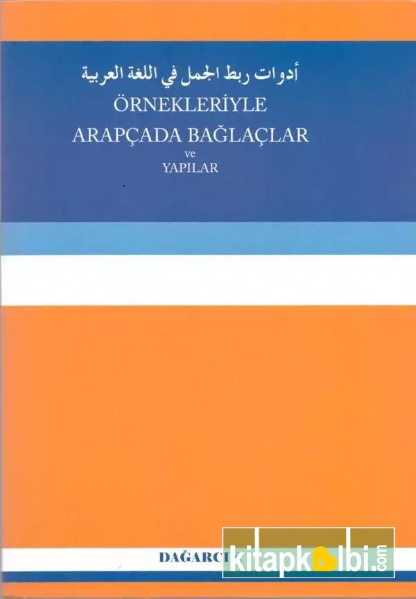 Örnekleriyle Arapçada Bağlaçlar ve Yapılar