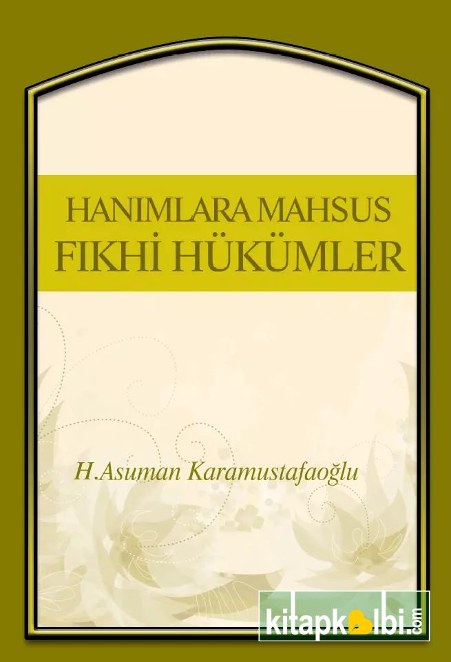 Hanımlara Mahsus Fıkhi Hükümler