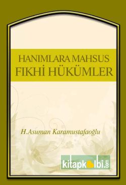 Hanımlara Mahsus Fıkhi Hükümler