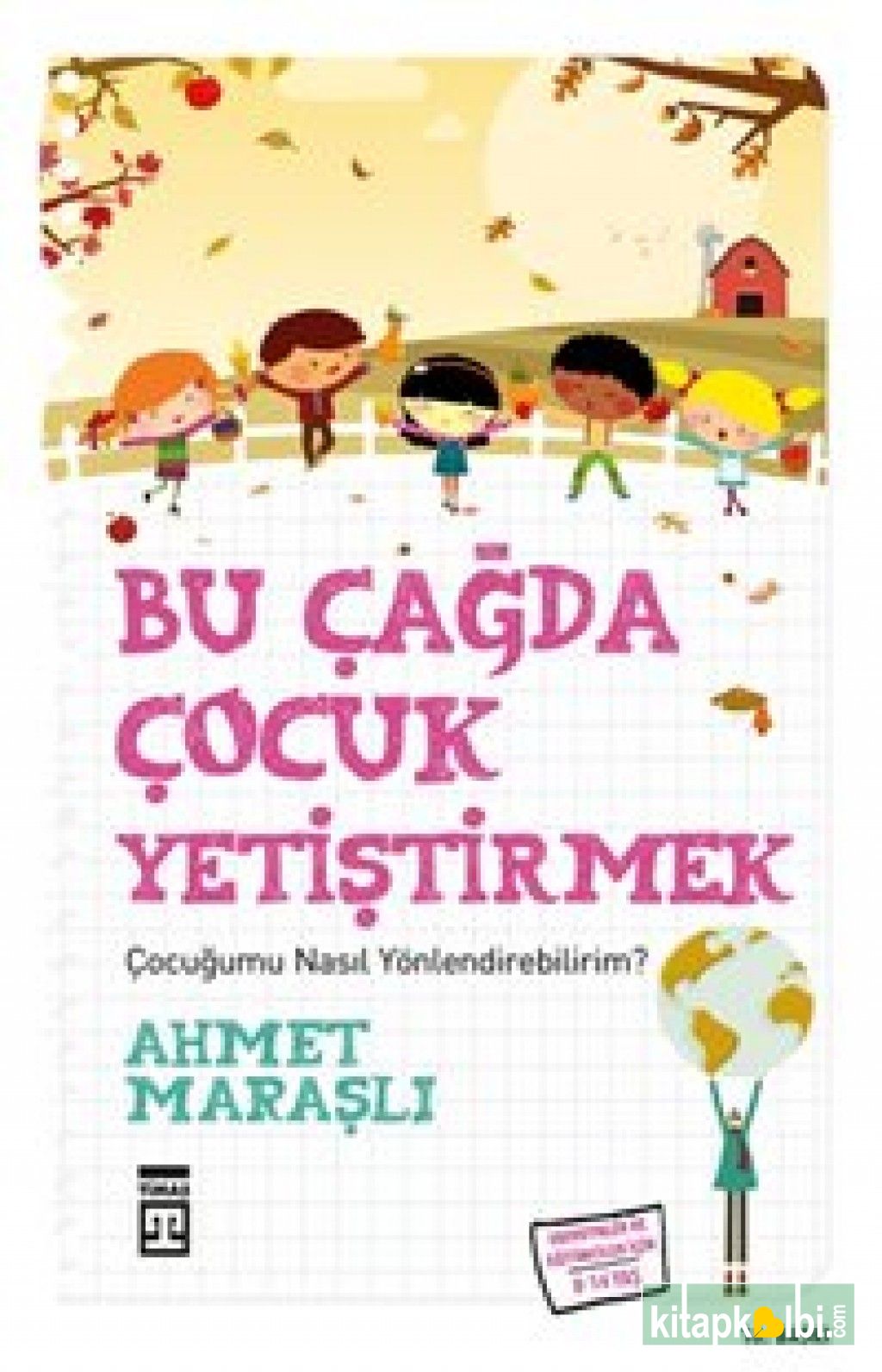 Bu Çağda Çocuk Yetiştirmek