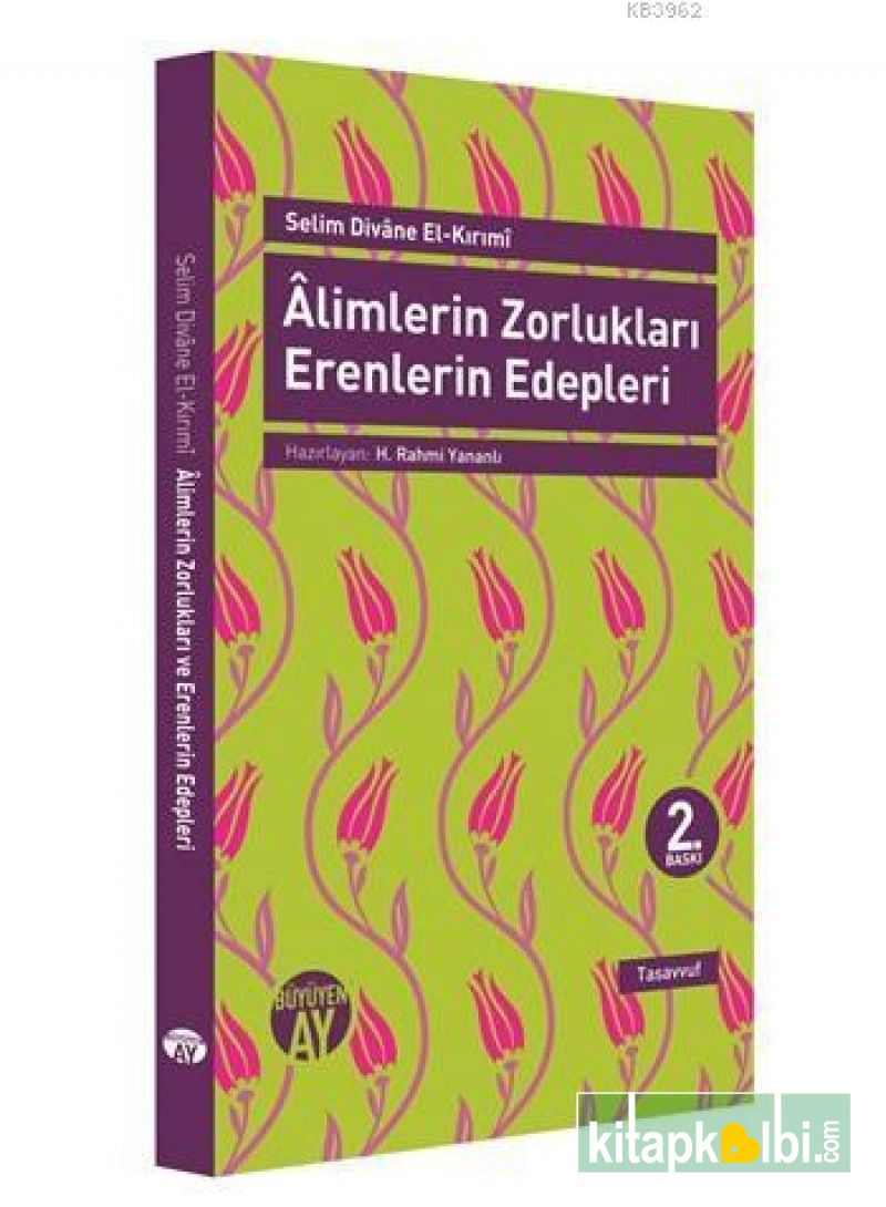 Alimlerin Zorlukları ve Erenlerin Edepleri