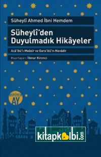 Süheyliden Duyulmadık Hikayeler Acaibül Measir ve Garaibün Nevadir