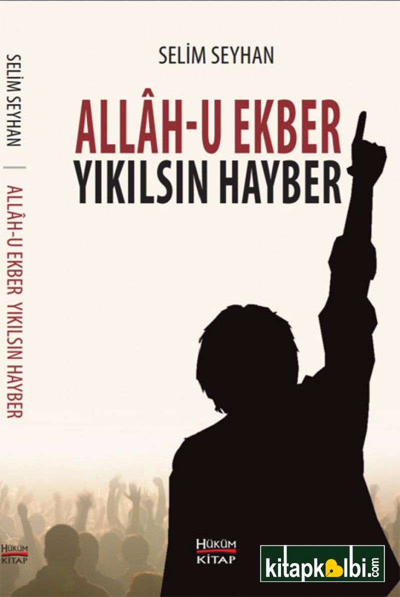 Allah-u Ekber Yıkılsın Hayber