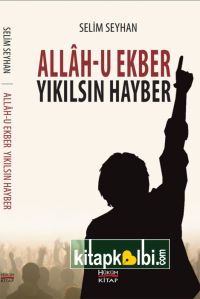 Allah-u Ekber Yıkılsın Hayber