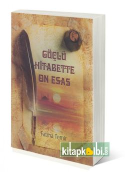 Güçlü Hitabette On Esas