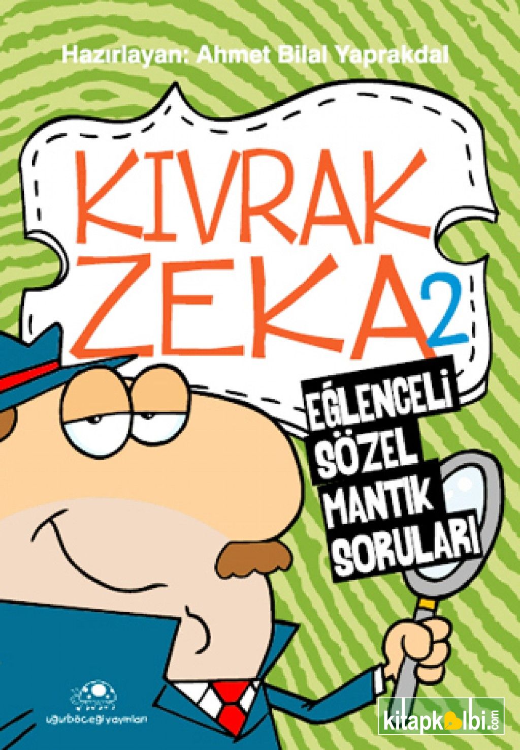 Kıvrak Zeka 2 Eğlenceli Sözel Mantık Soruları