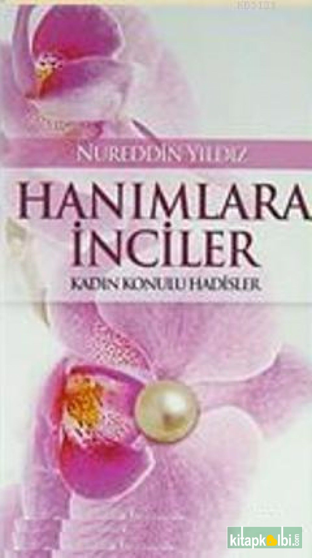 Hanımlar için İnciler Hanım Muhtevalı Hadisler