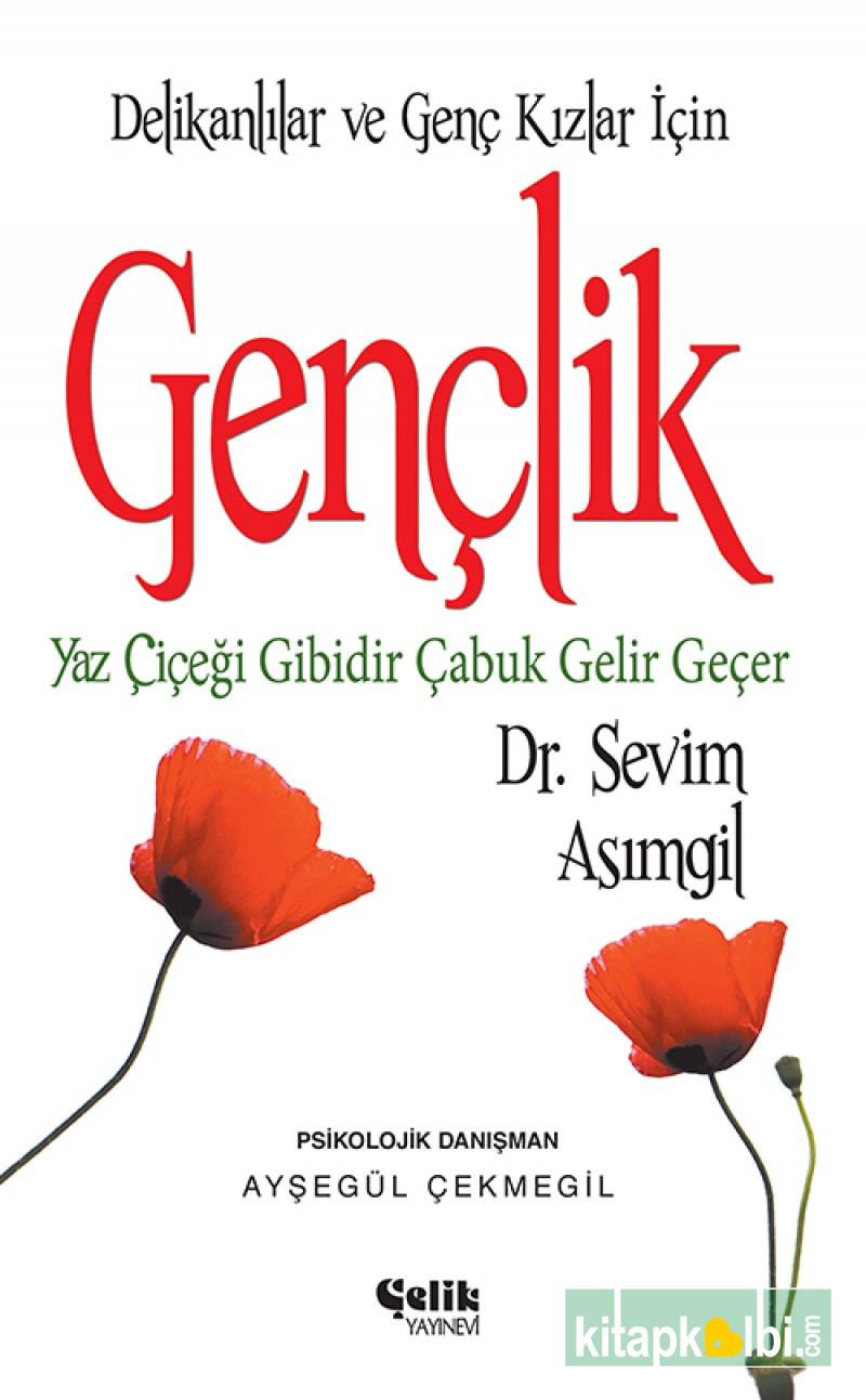 Gençlik Yaz Çiçeği Gibidir Çabuk Gelir Geçer