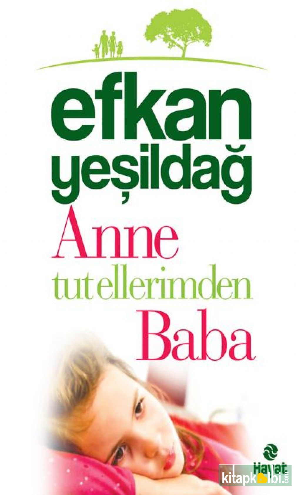 ANNE TUT ELLERİMDEN BABA