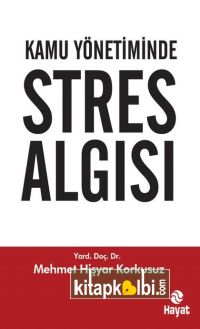 KAMU YÖNETİMİNDE STRES ALGISI